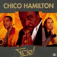 Hamilton, Chico Trio!