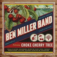 Miller, Ben -band- Choke Cherry Tree