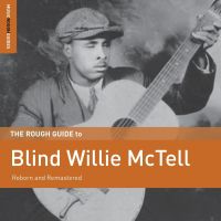 Mctell, Blind Willie Blind Willie Mctell. The Rough Guid