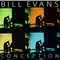 Evans, Bill Conception