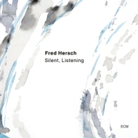 Hersch, Fred Silent, Listening