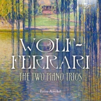 Wolf-ferrari, E. Two Piano Trios