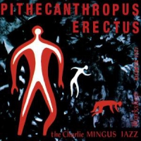 Mingus, Charles Pithecanthropus Erectus