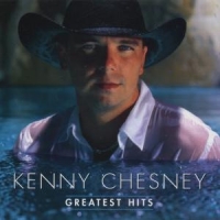 Kenny Chesney Greatest Hits