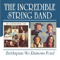 Incredible String Band Earthspan/no Ruinous Feud