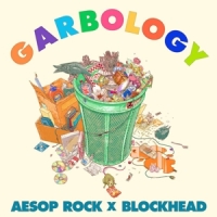 Aesop Rock X Blockhead Garbology