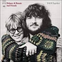 Delaney & Bonnie And Friends D & B Together