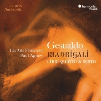 Les Arts Florissants Paul Agnew Gesualdo Madrigali Libri Quinto & S