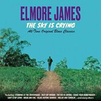 James, Elmore Sky Is Crying -remaster-