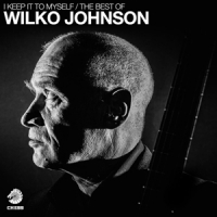 Johnson, Wilko I Keep It To Myself/ The Best Of Wilko Johnson