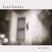 Lovett, Lyle 12th Of June