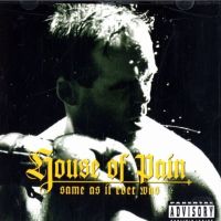 House Of Pain Same As It Ever Was -hq-