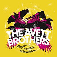 Avett Brothers Magpie & The Dandelion
