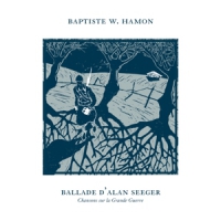 Hamon, Baptiste W. Ballade D Alan Seeger - Chansons Su