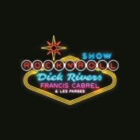 Dick Rivers & Francis Cabrel & Les Dick Rivers Francis Cabrel Et Les P