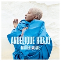 Kidjo, Angelique Mother Nature -ltd-