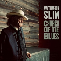 Watermelon Slim Church Of The Blues