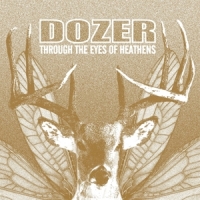 Dozer Through The Eyes Of Heathens -coloured-