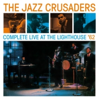 Jazz Crusaders Complete Live At The Lighthouse