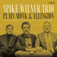 Wilner, Spike -trio- Plays Ellington And Monk