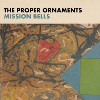 Proper Ornaments, The Mission Bells