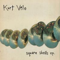 Vile, Kurt Square Shells -reissue-