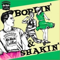 Big Black Cadillac Boppin  & Shakin