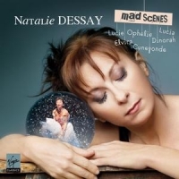 Dessay, Natalie Mad Scenes