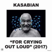 Kasabian For Crying Out Loud