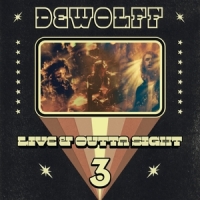 Dewolff Live & Outta Sight 3 -coloured-