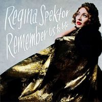Spektor, Regina Remember Us To Life -deluxe-