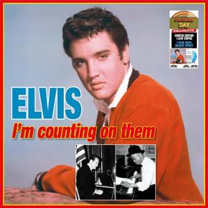 Presley, Elvis I'm Counting On Them: Otis Blackwell & Don Robertson So