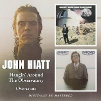 Hiatt, John Hangin' Around The Observatory/overcoats