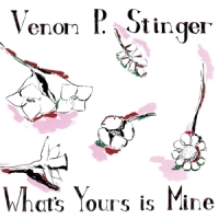 Venom P. Stinger What's Yours Is Mine