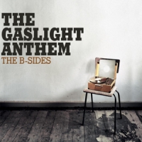 Gaslight Anthem B-sides -reissue-