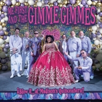 Me First & The Gimme Gimmes Blow It...at Madison S Quinceanera