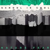 School Is Cool Nature Fear -lp+cd-