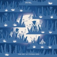 Syml The Day My Father Died -wit Vinyl-
