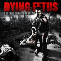 Dying Fetus Descend Into Depravity -coloured-