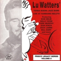 Lu Watters  Yerba Buena Jazz Band Live At Hambone Kelly S