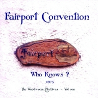 Fairport Convention Who Knows?