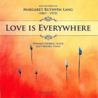 Lang, Margaret Ruthven Love Is Everywhere