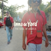 Inna De Yard The Soul Of Jamaica
