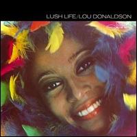 Donaldson, Lou Lush Life (back To Black Ltd.ed.)