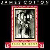 Cotton, James Take Me Back