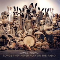 Young, James Songs They Never Play On The Radio