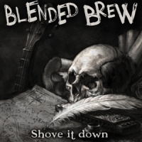 Blended Brew Shove It Down