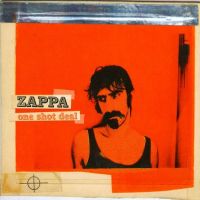 Zappa, Frank One Shot Deal