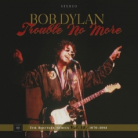Dylan, Bob Bootleg Series 13: Trouble No More (1979-1981)
