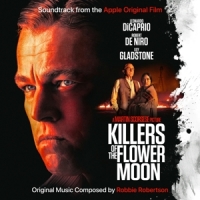 Robertson, Robbie / Ost Killers Of The Flower Moon